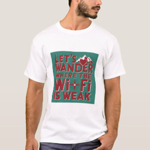 Camiseta Onde Andar Onde A Wi-Fi Fraca Mens Tshirt