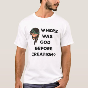 Camiseta Onde Deus Estava Antes Da Criação. Religioso