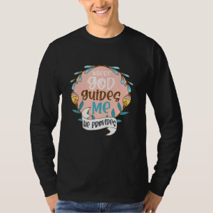 Camiseta Onde Deus Me Guia Ele Fornece Verso Cristão