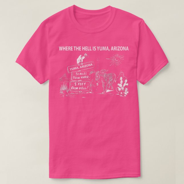 Camiseta Onde Diabos É Yuma Arizona Engraçado Camel (Frente do Design)