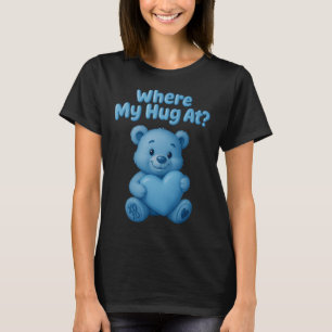Camiseta Onde Está Meu Abraço Urso Bonito Segurando Coração