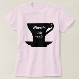 Camiseta Onde está o Chá?Camiseta
