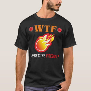 Camiseta Onde está o Fireball?