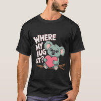 Onde está o meu abraço? Engraçado Meme Cute koala.
