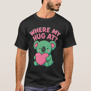 Camiseta Onde está o meu abraço? Engraçado Meme Cute koala.