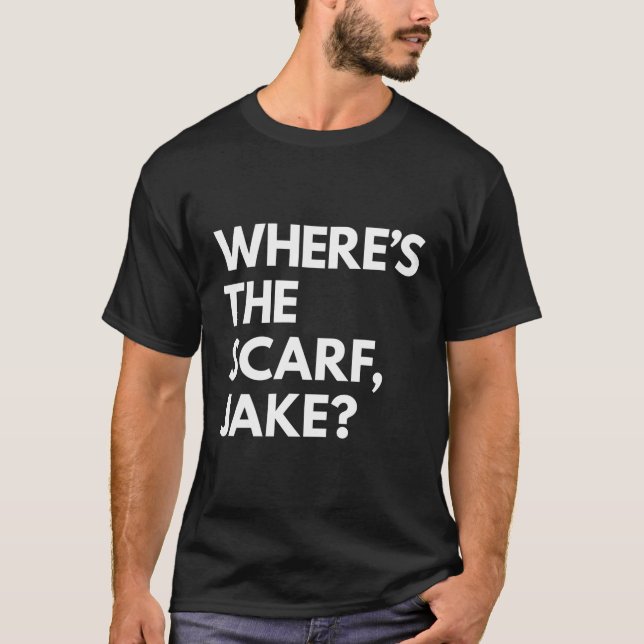 Camiseta Onde Está O Scarf Jake? (Frente)