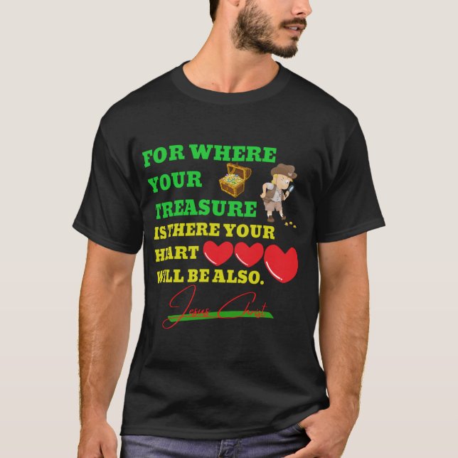 Camiseta Onde está seu tesouro, seu coração estará (Frente)