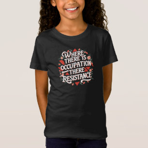 Camiseta Onde há ocupação há resistência
