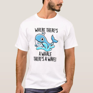 Camiseta Onde há uma baleia Há um animal engraçado