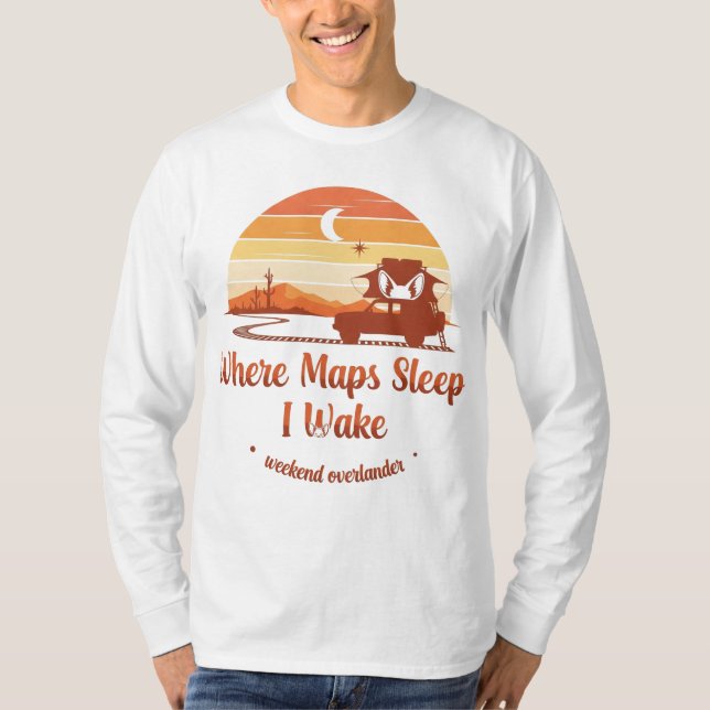 Camiseta Onde Mapas Dormem I Acordar - Adventure Overland (Frente)