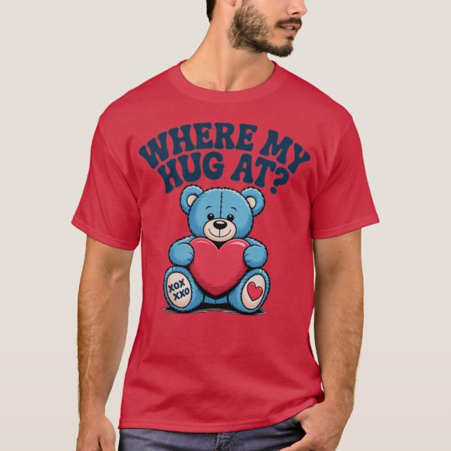 Camiseta Onde meu abraço está no Urso de Teddy (Frente)