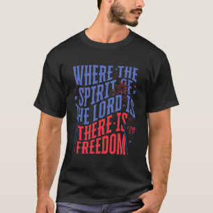 Camiseta Onde O Espírito Do Senhor Existe Liberdade 4