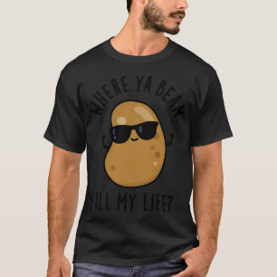 Camiseta Onde Você Bean Toda Minha Vida, Bonita Veggie Legu