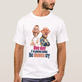Camiseta One Day I'm Gonna Make The Onions Cry