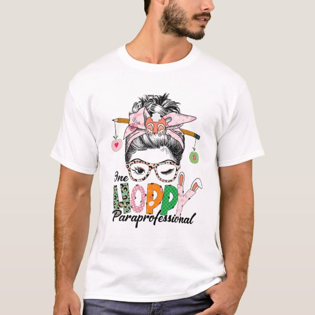 Camiseta One Hoppy Paraprofessional Messy Bun St Patricks D (Frente)