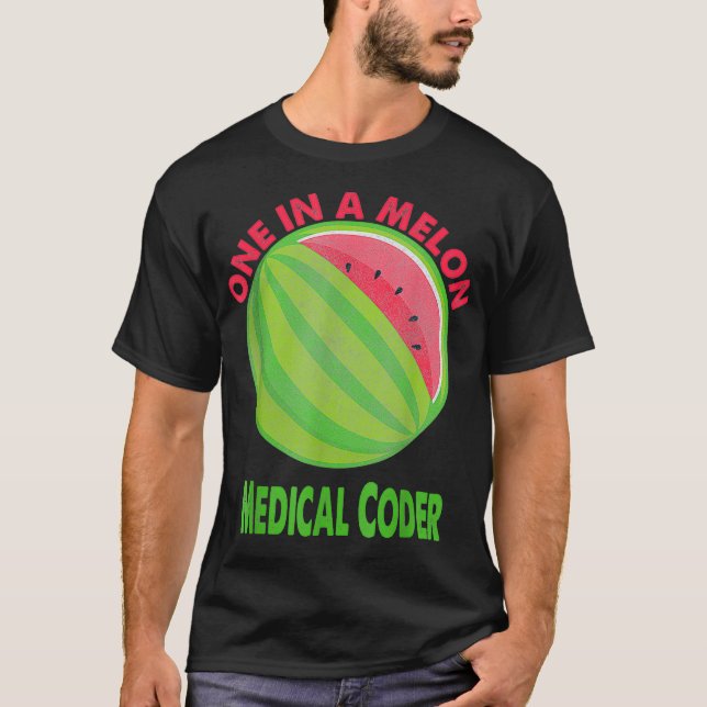 Camiseta One in a Melon Medical Coder Watermelon Retirement (Frente)
