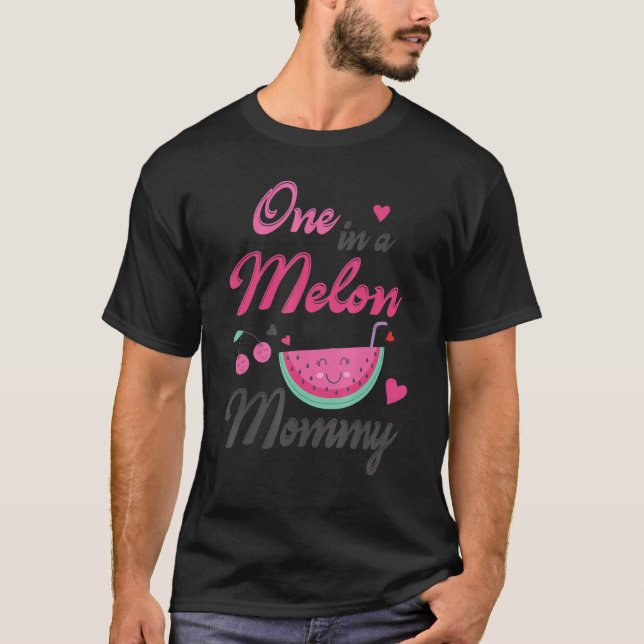 Camiseta One In A Melon Mommy Mom Mother Mama Happy Me Son  (Frente)