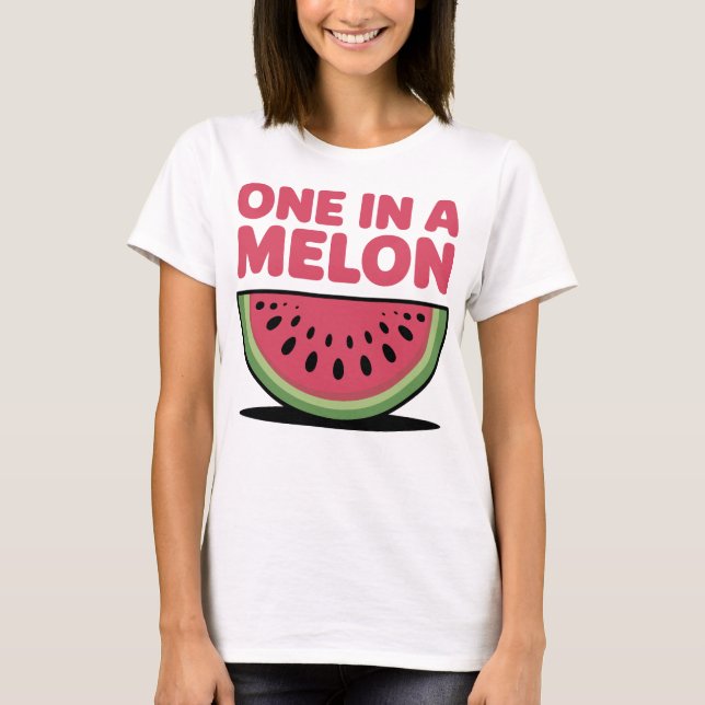 Camiseta One In A Melon Watermelon (Frente)