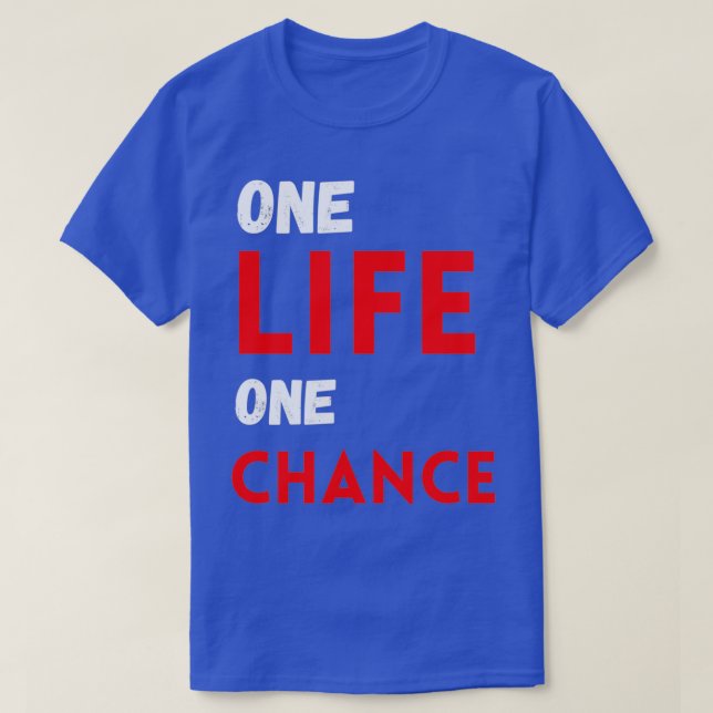 Camiseta One life one chance (Frente do Design)