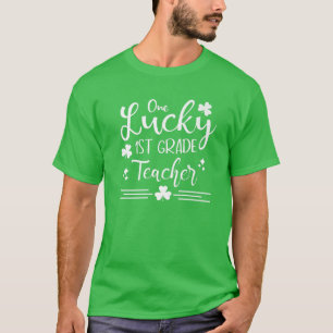 Camiseta One Lucky 1St Grade Teacher St Patricks Day Irish