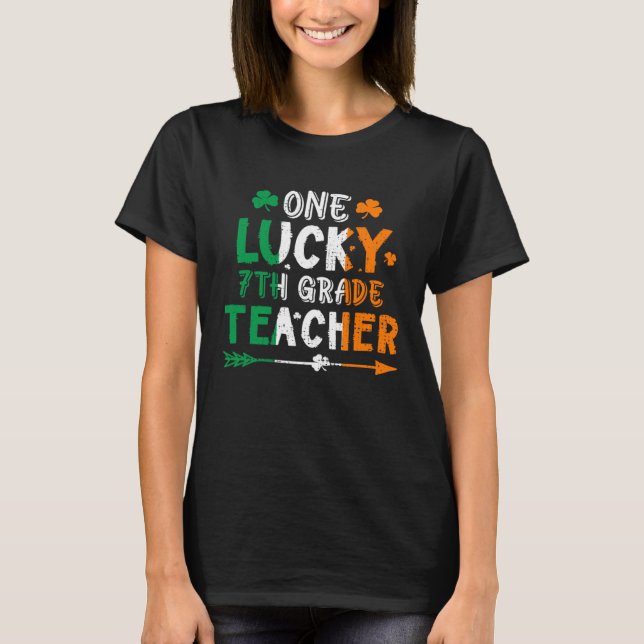 Camiseta One Lucky 7th Grade Teacher St Patricks Day Irish  (Frente)