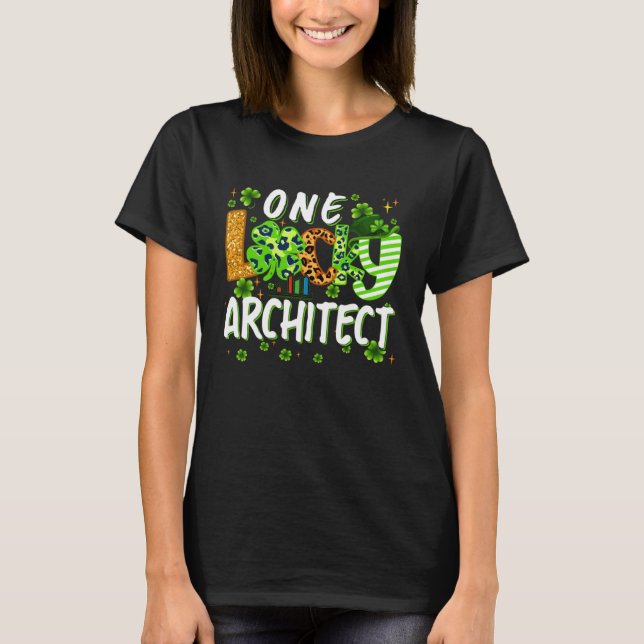 Camiseta One Lucky Architect Shamrock St Patricks Day Tees  (Frente)