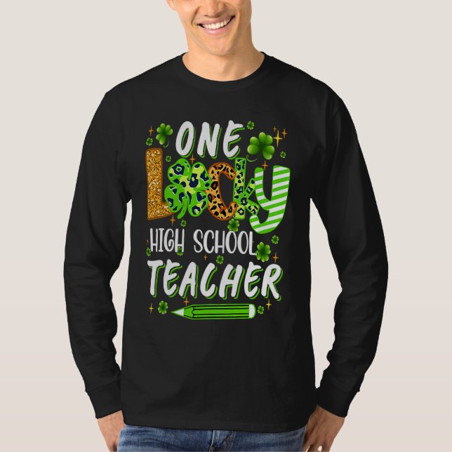 Camiseta One Lucky High School Teacher Pencil Shamrock St P (Frente)