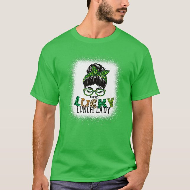 Camiseta One Lucky Lunch Lady Bleached Messy Bun St Patrick (Frente)