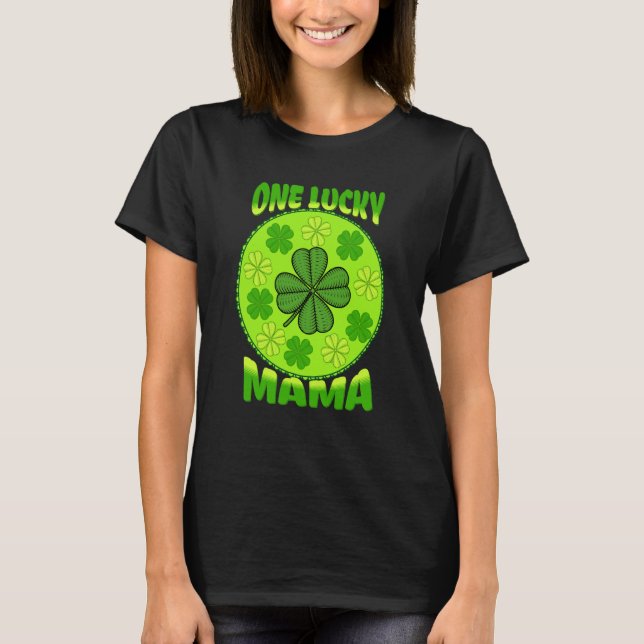 Camiseta One Lucky Mama Celebrate St Patricks Day (Frente)