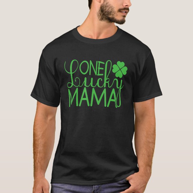 Camiseta One Lucky Mama St Patricks Day Mom (Frente)