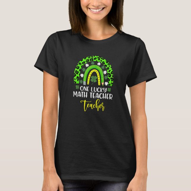 Camiseta One Lucky Math Teacher Rainbow St Patricks Day Leo (Frente)
