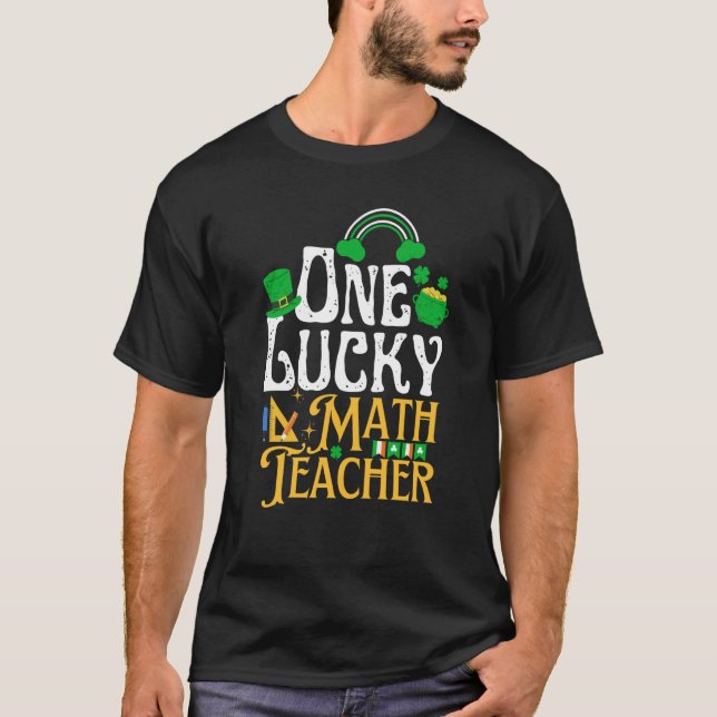 Camiseta One Lucky Math Teacher St Patricks Day Irish Shamr (Frente)