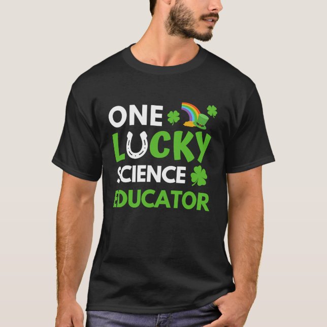 Camiseta One Lucky Science Educator  St Patricks Day Scienc (Frente)