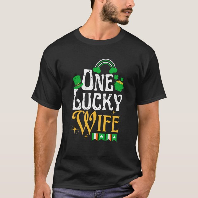 Camiseta One Lucky Wife St Patricks Day Irish Shamrock Matc (Frente)