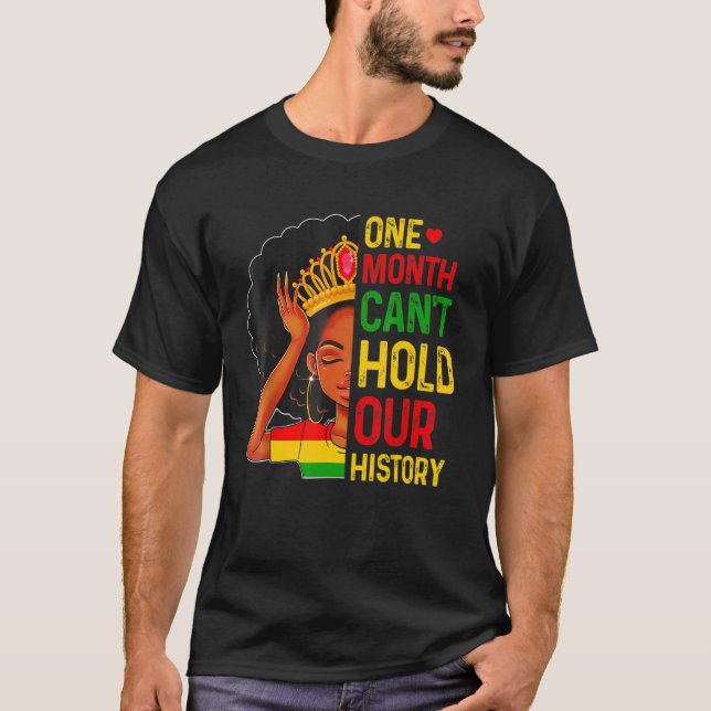 Camiseta One Month Can't Hold Our Black History Melanin Que (Frente)
