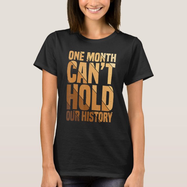 Camiseta One Month Can't Hold Our History African American  (Frente)