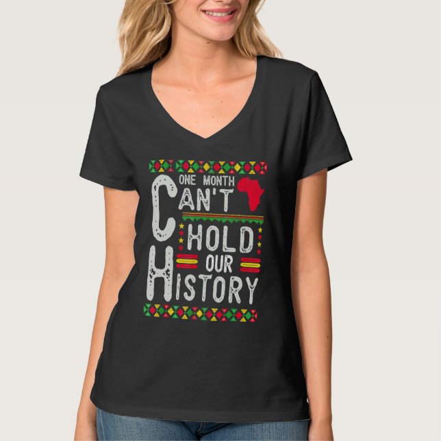 Camiseta One Month Can't Hold Our History Black History Afr (Frente)