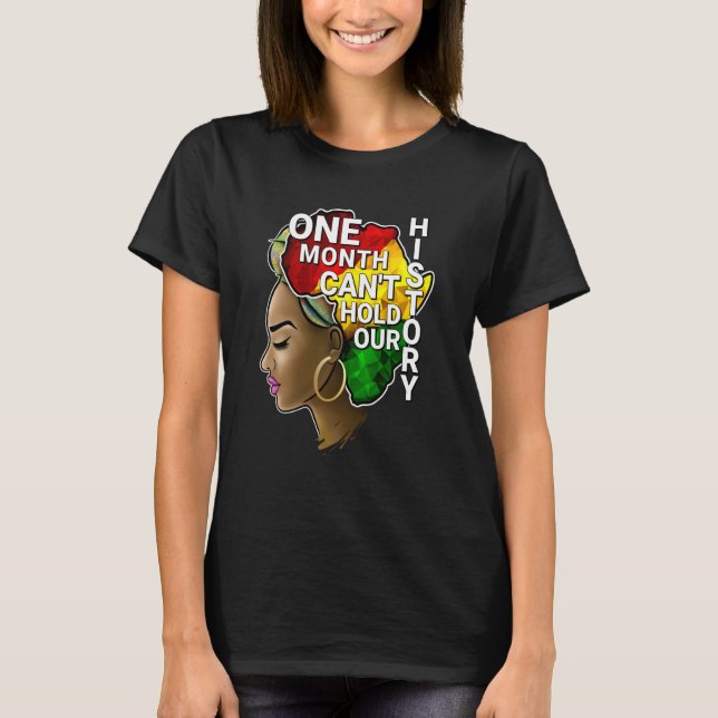 Camiseta One Month Can't Hold Our History Melanin African A (Frente)