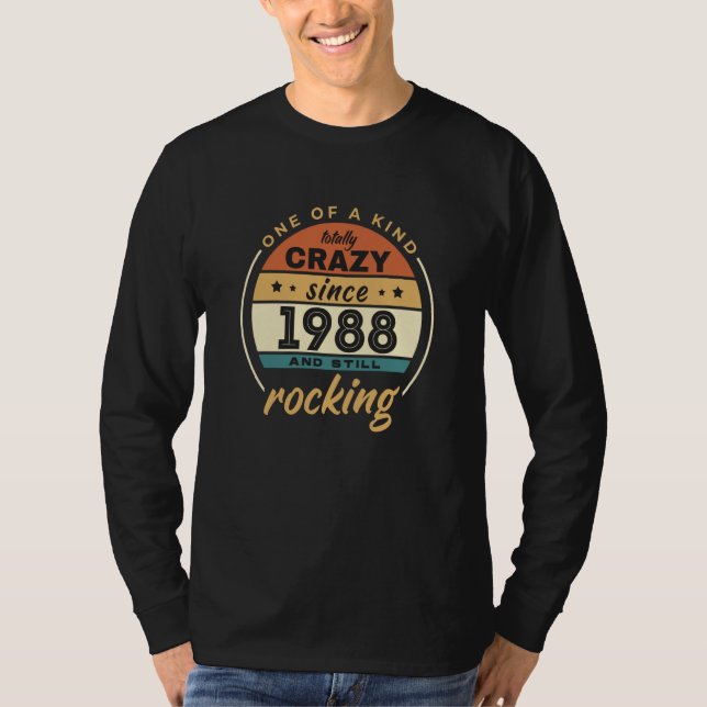 Camiseta One Of A Kind Crazy Since 1988 And Still Rocking V (Frente)