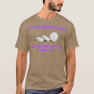 Camiseta one pill may not be enough for you pharmaceutical