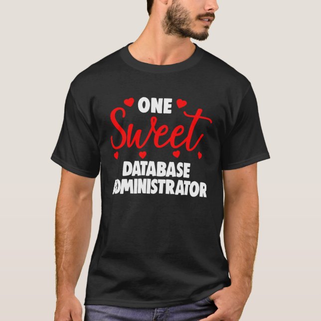 Camiseta One Sweet Database Administrator Shirts Valentines (Frente)