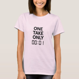 Camiseta One Take Only 00:01