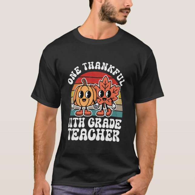 Camiseta One Thankful 11th Grade Teacher Funny Autumn Thank (Frente)