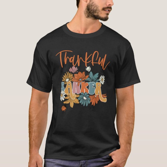 Camiseta One Thankful Banker Floral Banker Life Thanksgivin (Frente)