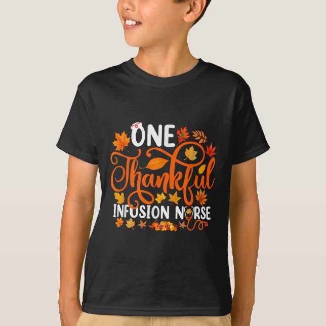Camiseta One Thankful Infusion Nurse Funny Fall Autumn Than (Frente)