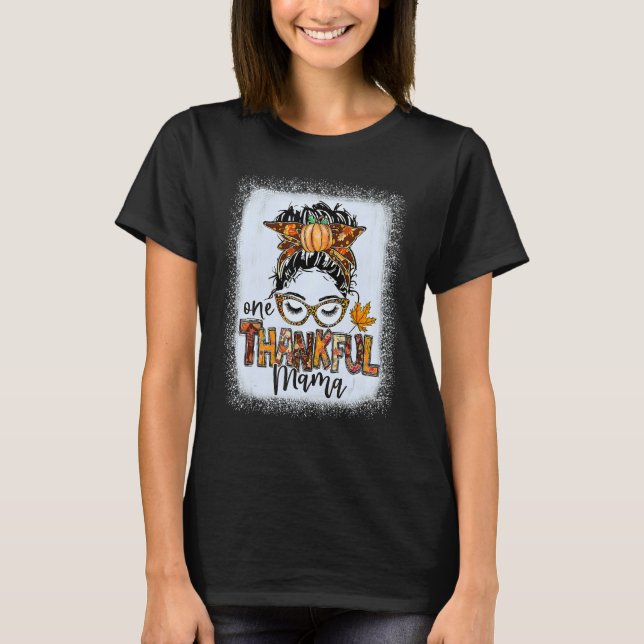 Camiseta One Thankful Mama Fall Autumn Messy Bun  Thanksgiv (Frente)