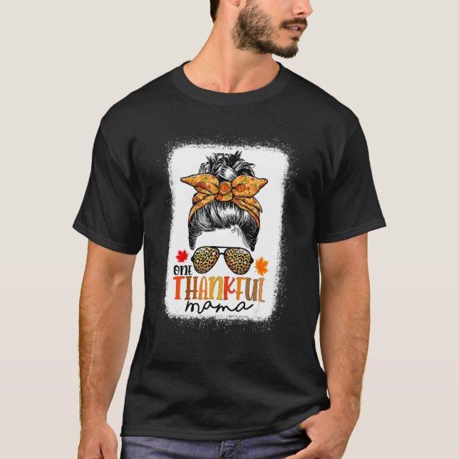 Camiseta One Thankful Mama  Messy Bun Fall Autumn Thanksgiv (Frente)