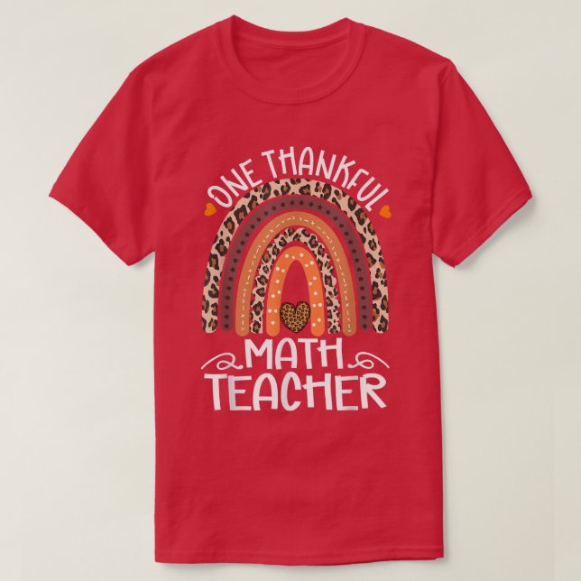 Camiseta One Thankful Math Teacher Leopard Rainbow Thanksgi (Frente do Design)