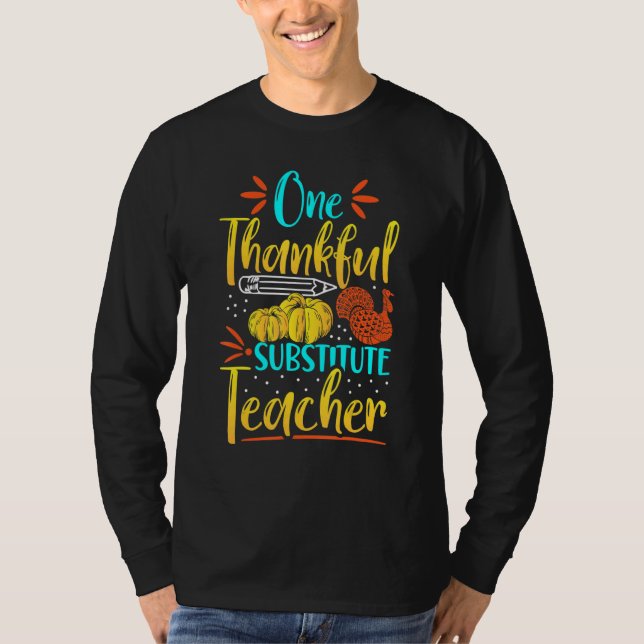 Camiseta One Thankful Substitute Teacher Thanksgiving Day F (Frente)