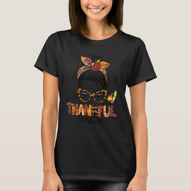 Camiseta One Thankful Teacher Messy Bun Cute Fall Autumn Th (Frente)